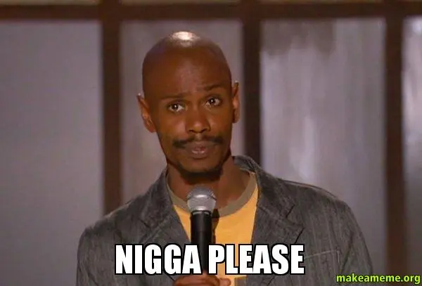 Nigga-please-dscp4b.webp