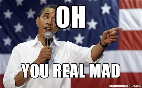 obama-you-mad-oh-you-real-mad.webp