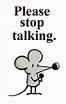 Please stop talking.webp