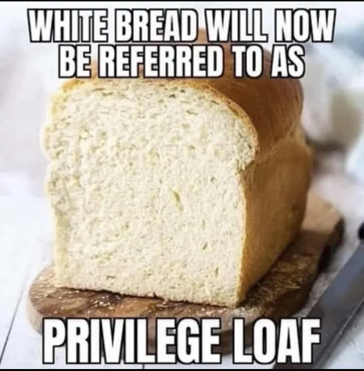 Privilege Loaf.webp