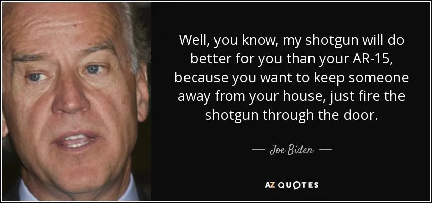 quote-well-you-know-my-shotgun-will-do-better-for-you-than-your-ar-15-because-you-want-to-joe...webp