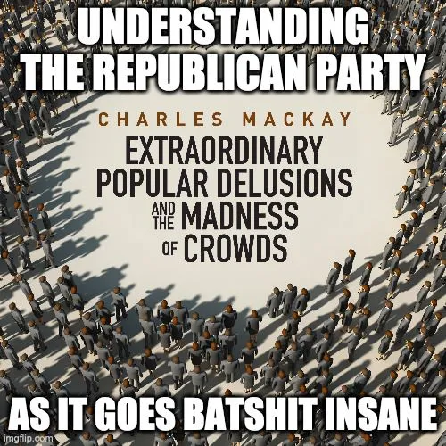 Republicans Extraordinary delusions.webp