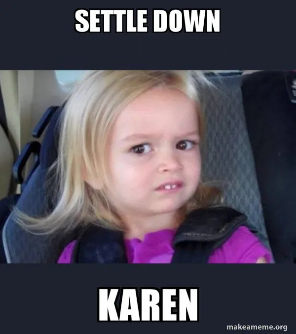 settle-down-karen.webp