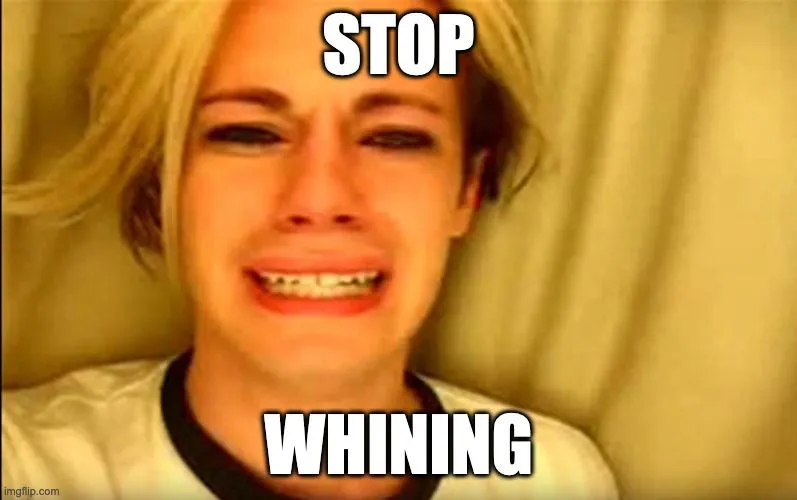 stop whining.webp