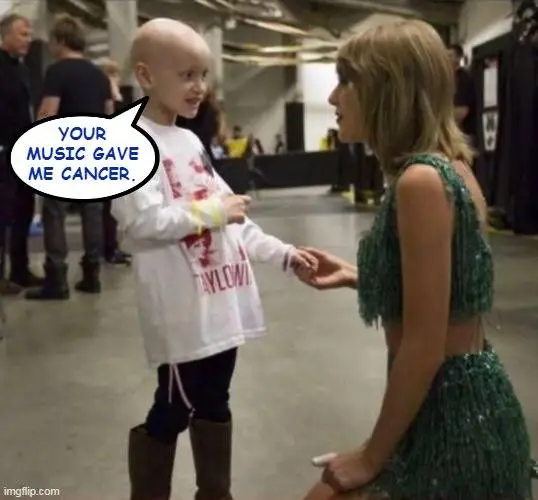 swift taylor your music gave me cancer.webp