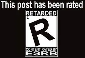 This post has been rated retarded.webp