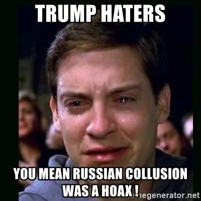 trump-haters-you-mean-russian-collusion-was-a-hoax-.webp