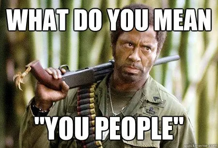 what-do-you-mean-tropic-thunder-meme.webp