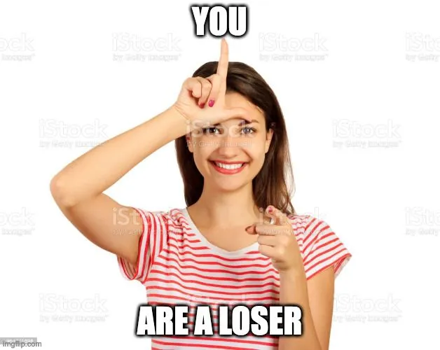 You are a loser.webp
