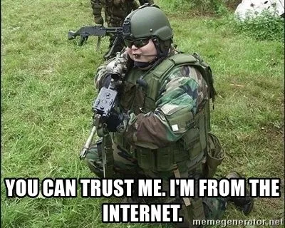 you-can-trust-me-im-from-the-internet.webp