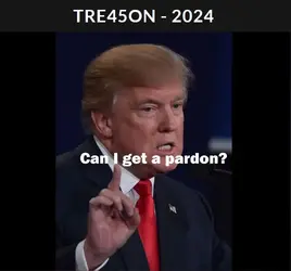 TRE45ON Can I get a pardon 2024.webp