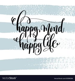 happy-mind-happy-life-hand-lettering-inscription-vector-18388286.jpg