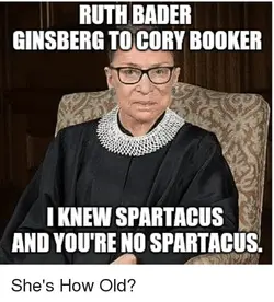 ruth-bader-ginsberg-to-cory-booker-i-knew-spartacus-and-36068710.webp