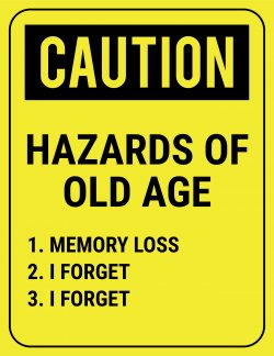 funny-safety-sign-caution-hazards-of-old-age-2550x3300.jpg
