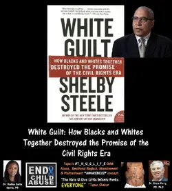 White Guilt, Dr. Shelby Steele.webp