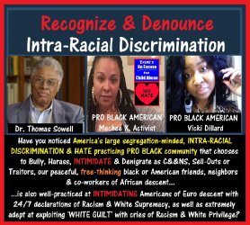 Denounce INTRA-Racial Discrimination,Dr. Thomas Sowell, Mechee X, Vicki Dillard.jpg