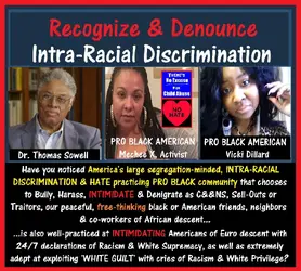 Denounce INTRA-Racial Discrimination,Dr. Thomas Sowell, Mechee X, Vicki Dillard.webp
