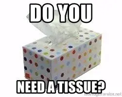 do-you-need-a-tissue.webp