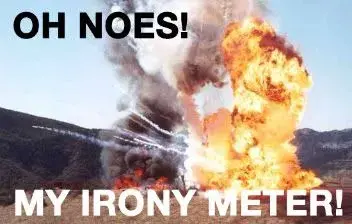 $IronyMeterSplode.webp $IronyMeterSplode.webp