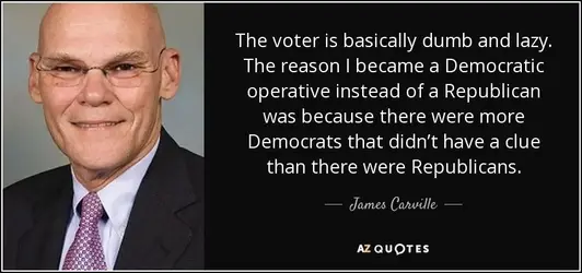 quote-the-voter-is-basically-dumb-and-lazy-the-reason-i-became-a-democratic-operative-instead-...jpg quote-the-voter-is-basically-dumb-and-lazy-the-reason-i-became-a-democratic-operative-instead-...jpg