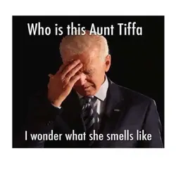 Who-is-Aunt-Tiffa-Joe-Biden-Funny-Meme-white-post-swatch.jpg