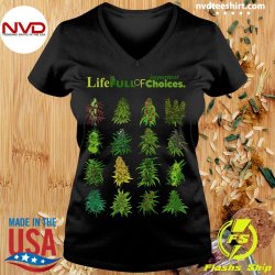 life-is-full-of-important-choices-weed-cannabis-shirt-Ladies-tee.jpg