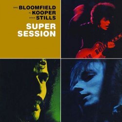 $bloomfield-kooper-stills_super-session.jpg