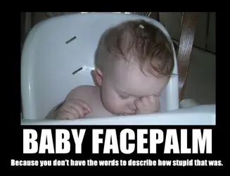 Baby-facepalm.webp Baby-facepalm.webp