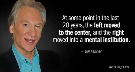 Quotation-Bill-Maher-At-some-point-in-the-last-20-years-the-left-85-82-61.webp