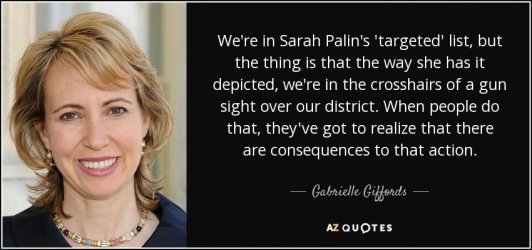 quote-we-re-in-sarah-palin-s-targeted-list-but-the-thing-is-that-the-way-she-has-it-depicted-g...jpg