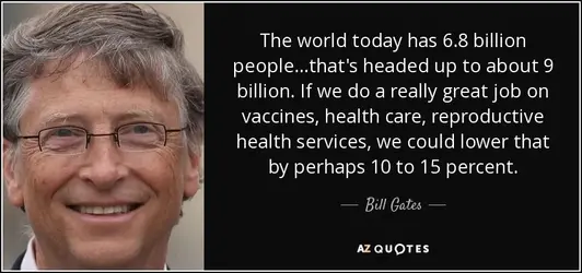 quote-the-world-today-has-6-8-billion-people-that-s-headed-up-to-about-9-billion-if-we-do-bil...webp