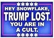 HEY SNOWFLAKE, TRUMP LOST. YOU ARE IN A CULT flag meme.jpg