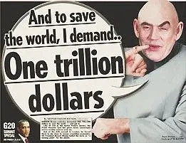 $To save the world I demand 1 trillion dollars.webp