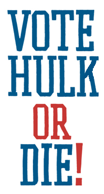 VoteHulkOrDie.jpg
