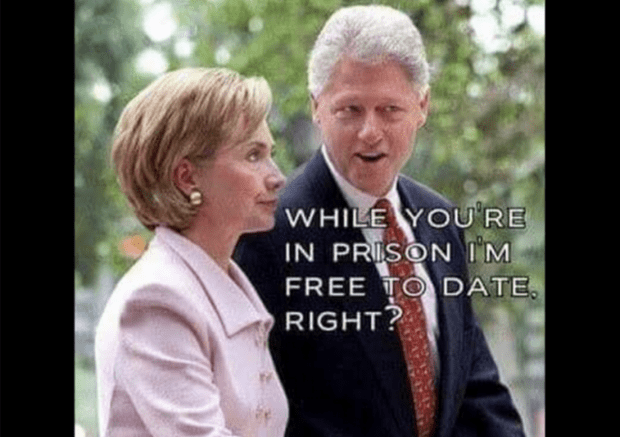 Bill-Clinton-Hillary-Clinton-Meme-While-Youre-In-Prison-e1443299366293-620x437.png