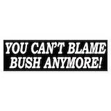 you_cant_blame_bush_anymore_bumper_bumper_sticker.jpg