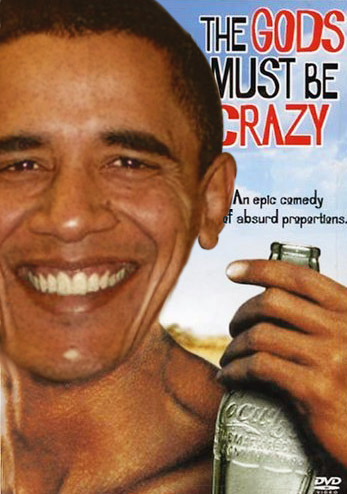 obama-the-gods-must-be-crazy.jpg