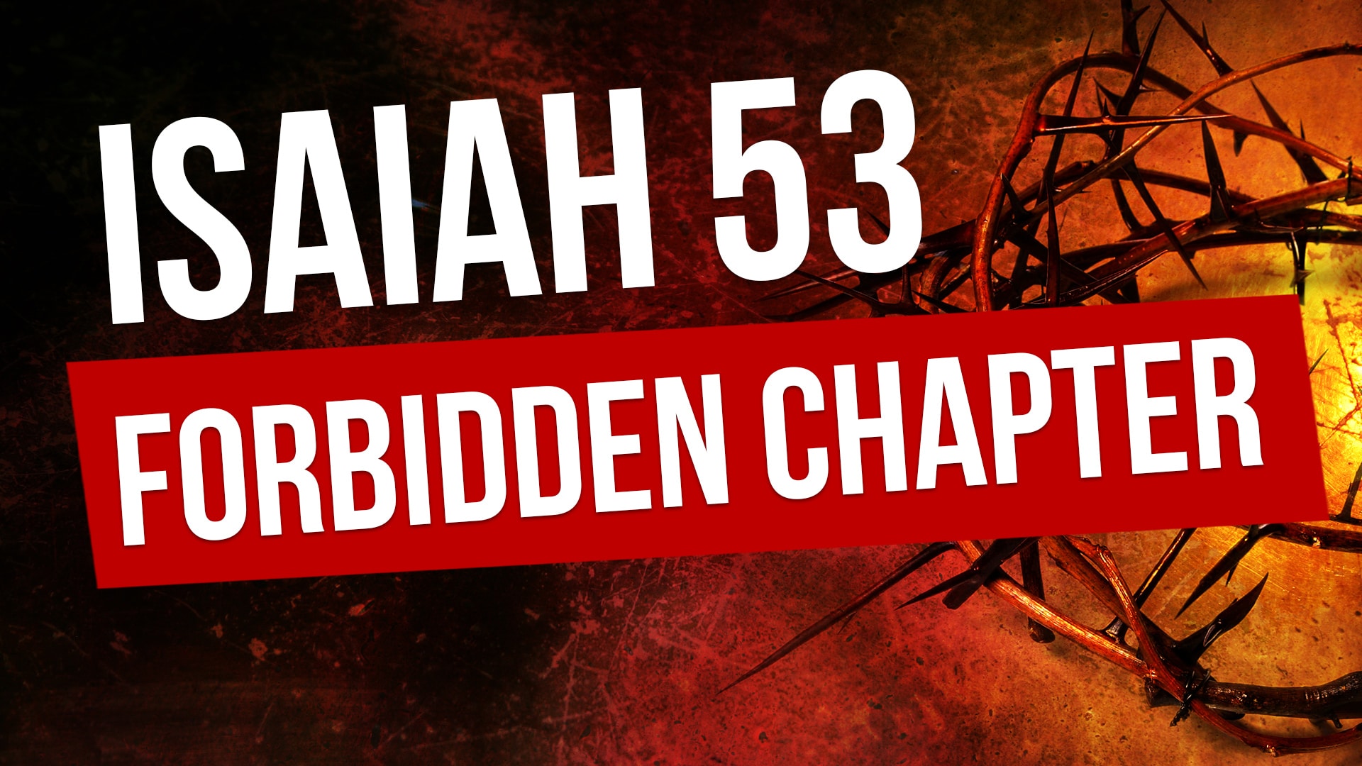 Isaiah 53, the forbidden chapter of the Hebrew Bible US Message Board