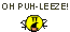 puhleeze.gif