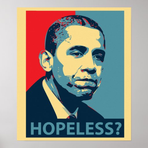 obama_hope_less_posters-r30da305dedc0455e980af3d8d7cbd6ec_w6o_8byvr_512.jpg