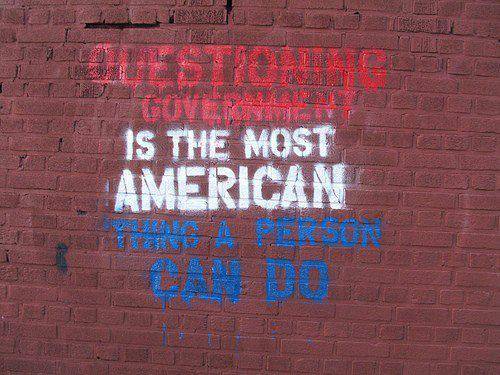 Questioning+government+is+the+most+American+thing+a+person+can+do.jpg
