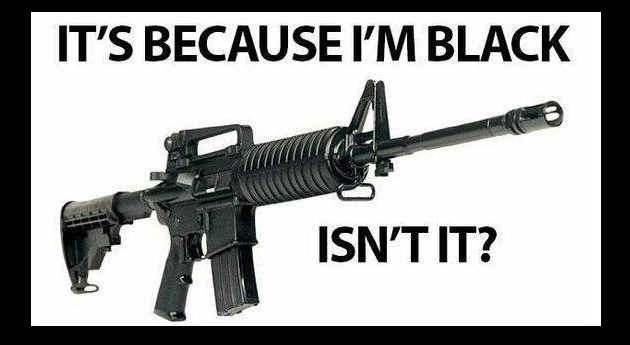 ar15-its-because-im-black-630x345.jpg
