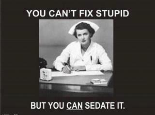 sedate-stupid.jpg