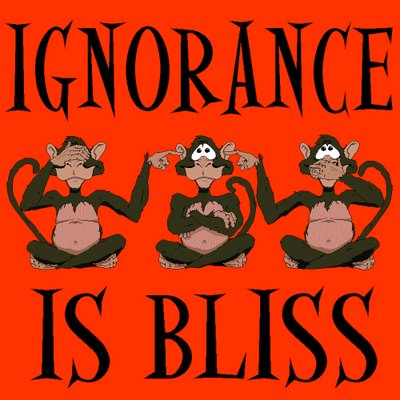 Ignorance-is-bliss.jpeg