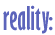reality.gif