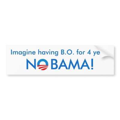 imagine_having_b_o_for_4_years_bumpersticker-p128585785811435262trl0_400.jpg