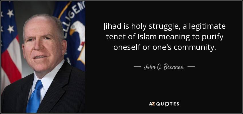 quote-jihad-is-holy-struggle-a-legitimate-tenet-of-islam-meaning-to-purify-oneself-or-one-john-o-brennan-3-54-28.jpg