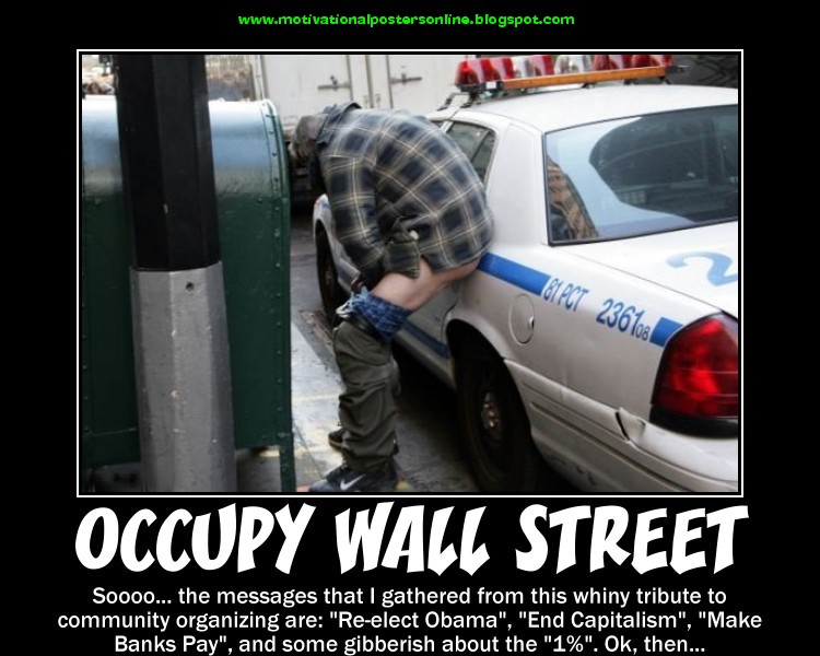 occupy+wall+street+banks+barack+obama+denocrats+hippies+liberals+students+motivational+posters+defecates+on+police+car+george+soros+anarchy.jpg