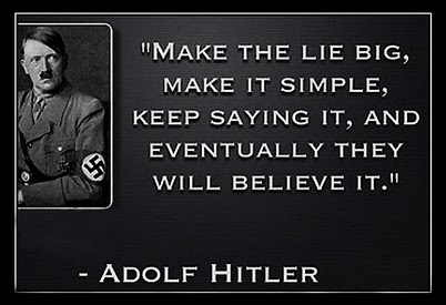 make-the-lie-big-make-it-simple-keep-saying-it-and-eventually-they-will-believe-it-adolf-hitler.jpg