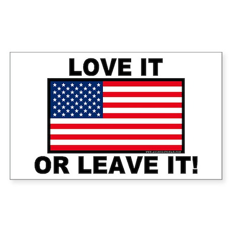 love_it_or_leave_it_rectangle_sticker.jpg